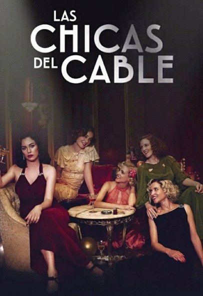 Las Chicas del Cable - 3a. Temporada