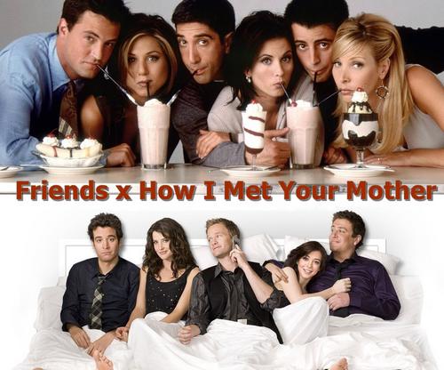 Friends x How I Met Your Mother